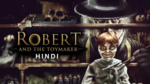 Robert and the Toymaker (Hindi) Hindi Horror Movie Thumbnail