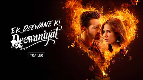 Ek Deewane Ki Deewaniyat - Trailer Hindi Romance Trailer Thumbnail