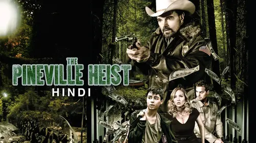 Pineville Heist (Hindi) Hindi Action Movie Thumbnail