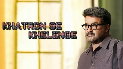 Khatron Se Khelenge Hindi Thriller Movie Thumbnail