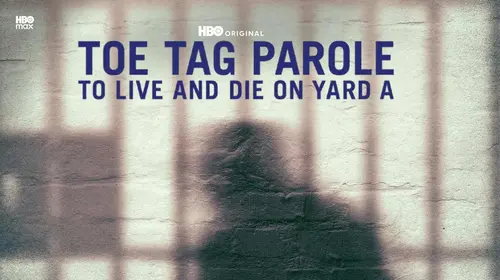 Toe Tag Parole: To Live And Die On Yard A English Documentary Movie Thumbnail