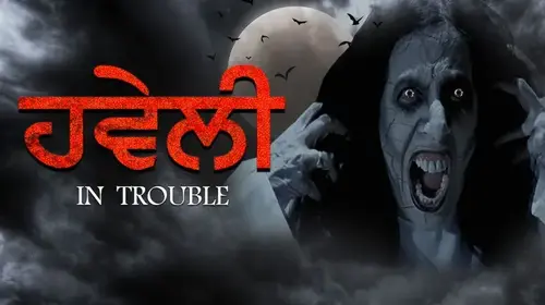 Haveli- In Trouble Punjabi Drama Movie Thumbnail