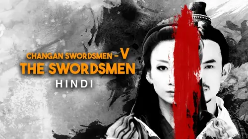 Changan Swordsmen 5th - The Swordsmen (Hindi) Hindi Martial Art Movie Thumbnail