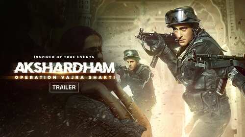 Akshardham: Operation Vajra Shakti - Trailer Hindi Action Trailer Thumbnail