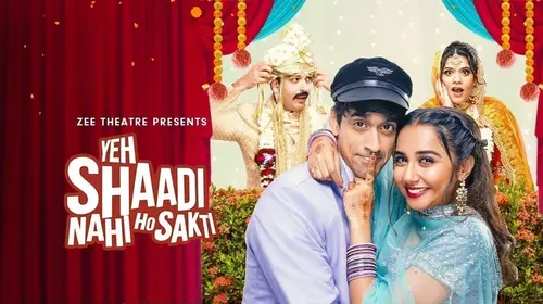 Yeh Shaadi Nahi Ho Sakti Hindi Drama Movie Thumbnail