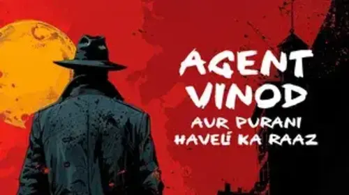 Agent Vinod Aur Purani Haveli Ka Raaz - Trailer Crime Trailer Thumbnail