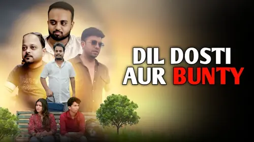 Dil Dosti Aur Bunty Hindi Suspense Movie Thumbnail