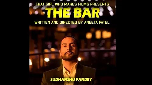The Bar | Short Film | Aneeta Patel | Ft. Sudhanshu Pandey Hindi Drama Movie Thumbnail