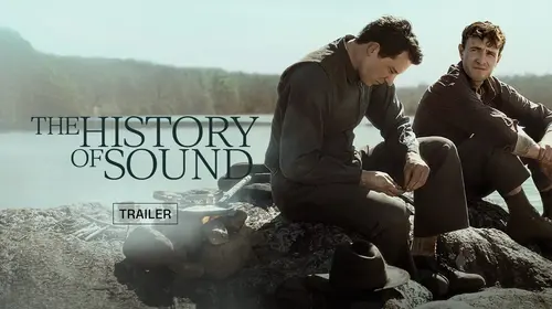 The History of Sound - Trailer English Historical Drama Trailer Thumbnail