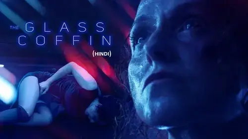 The Glass Coffin (Hindi) Action Movie Thumbnail