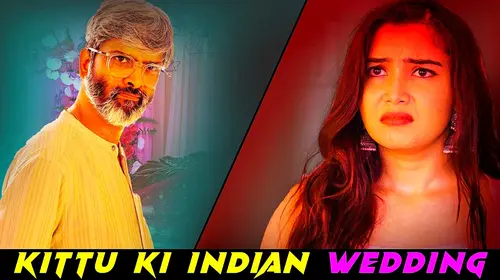 Kittu Ki Indian Wedding Hindi Drama Movie Thumbnail